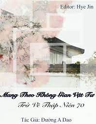 Mang Theo Không Gian Hồi Hiện Đại - Truyện Chữ